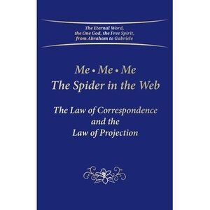 Me. Me. Me. The Spider in the Web: The Law of Correspondence and the Law of Proj